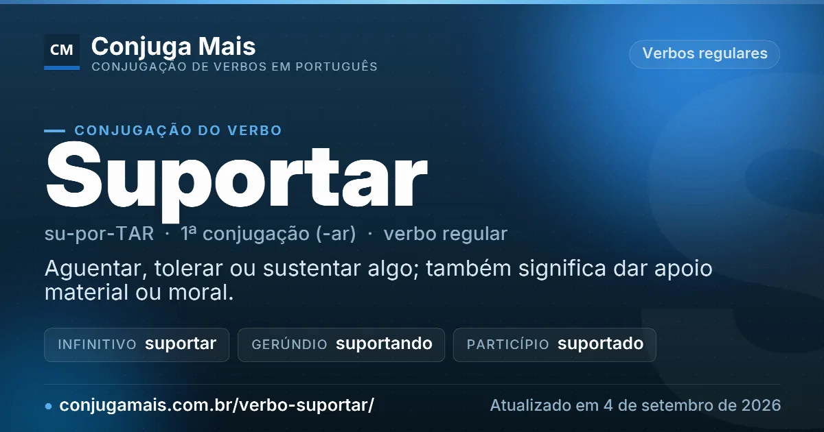 Cartão do verbo suportar com definição, formas principais, endereço da página e data de atualização.