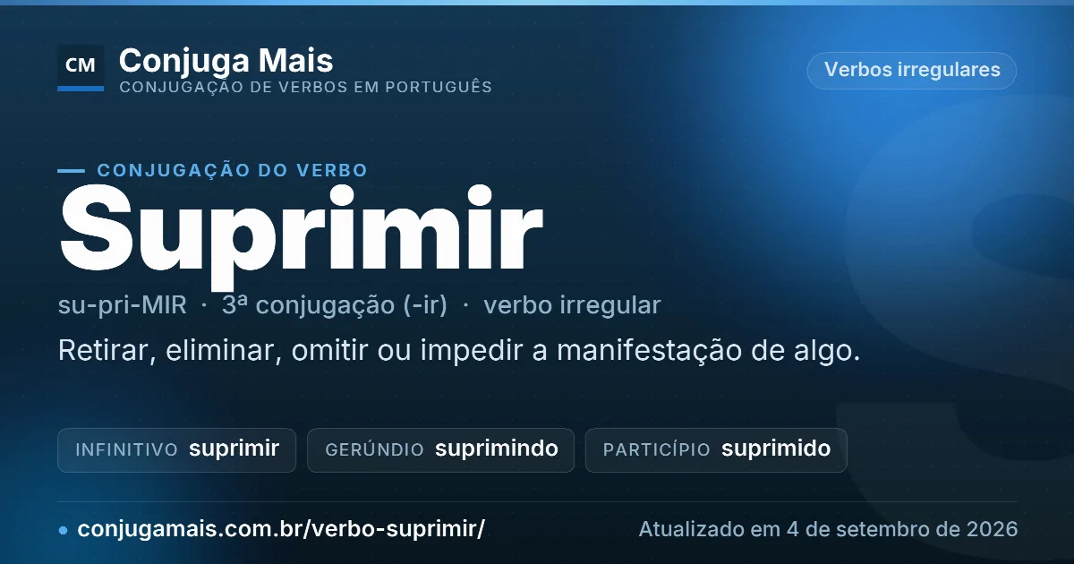 Cartão do verbo suprimir com definição, formas principais, endereço da página e data de atualização.
