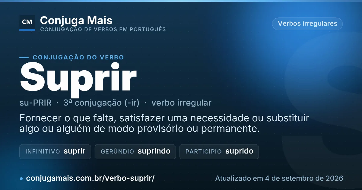 Cartão do verbo suprir com definição, formas principais, endereço da página e data de atualização.