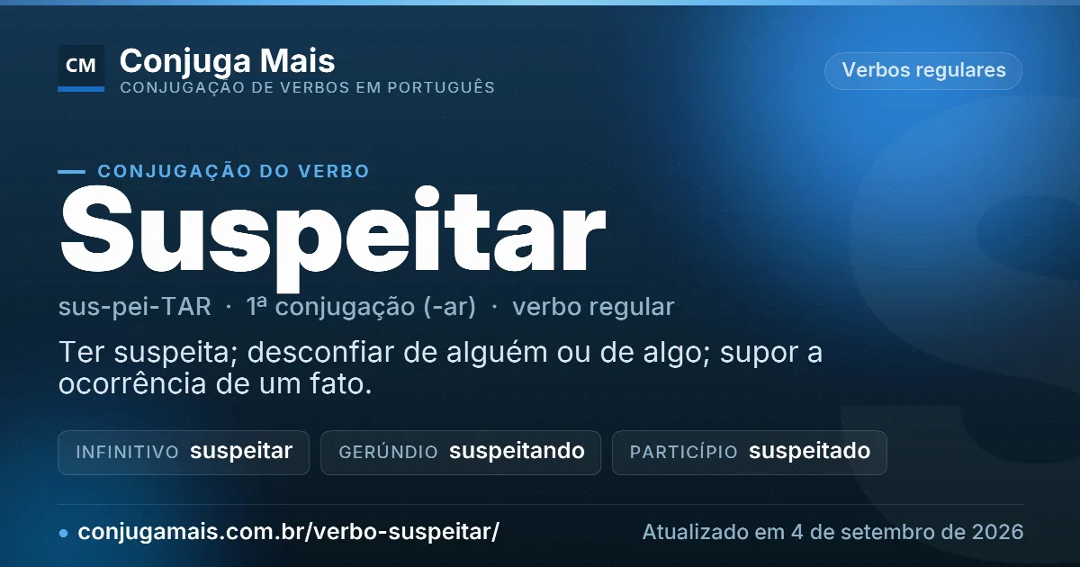Cartão do verbo suspeitar com definição, formas principais, endereço da página e data de atualização.