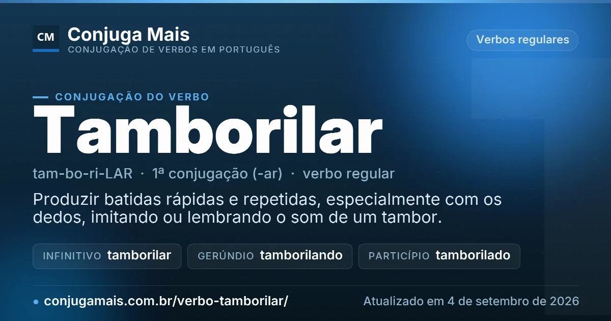 Cartão do verbo tamborilar com definição, formas principais, endereço da página e data de atualização.