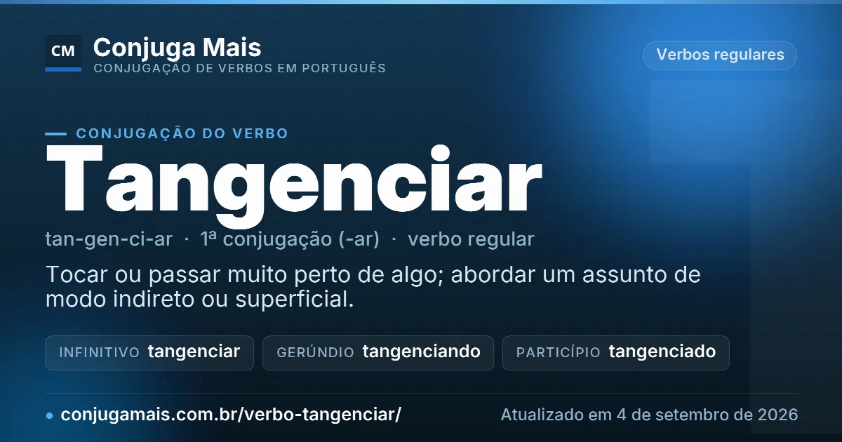 Cartão do verbo tangenciar com definição, formas principais, endereço da página e data de atualização.