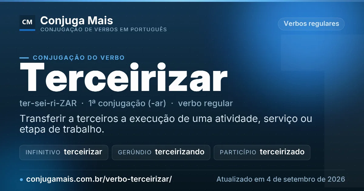 Cartão do verbo terceirizar com definição, formas principais, endereço da página e data de atualização.