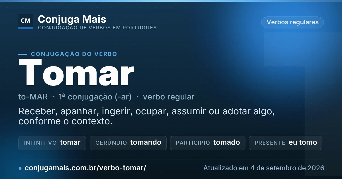 Cartão do verbo tomar com definição, formas principais, endereço da página e data de atualização.