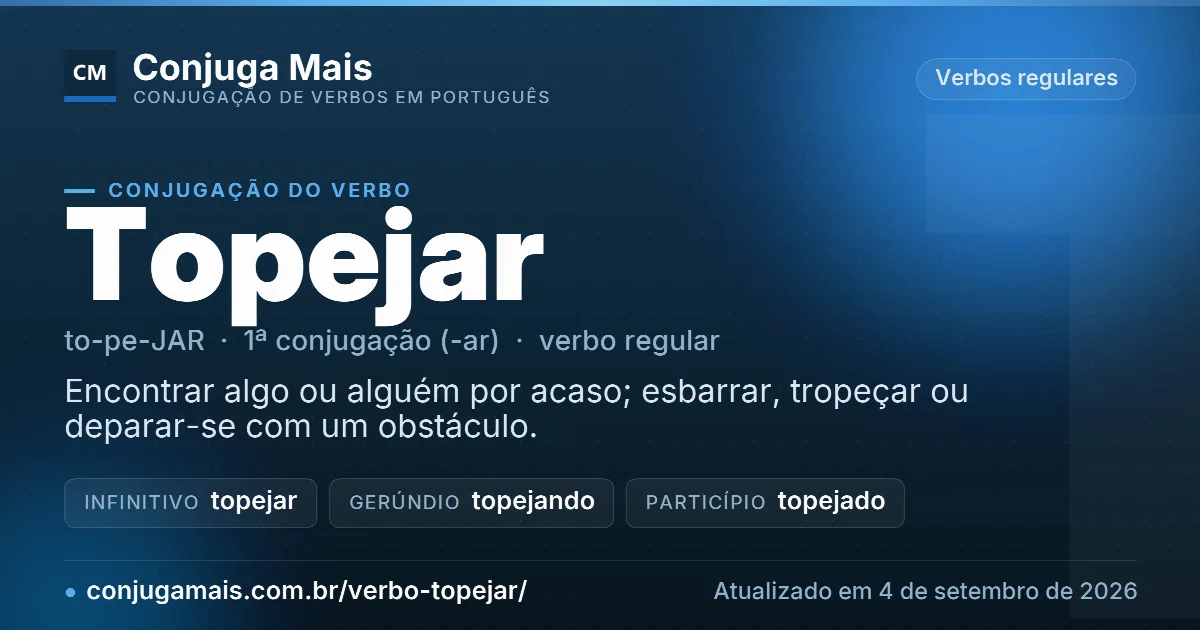Cartão do verbo topejar com definição, formas principais, endereço da página e data de atualização.