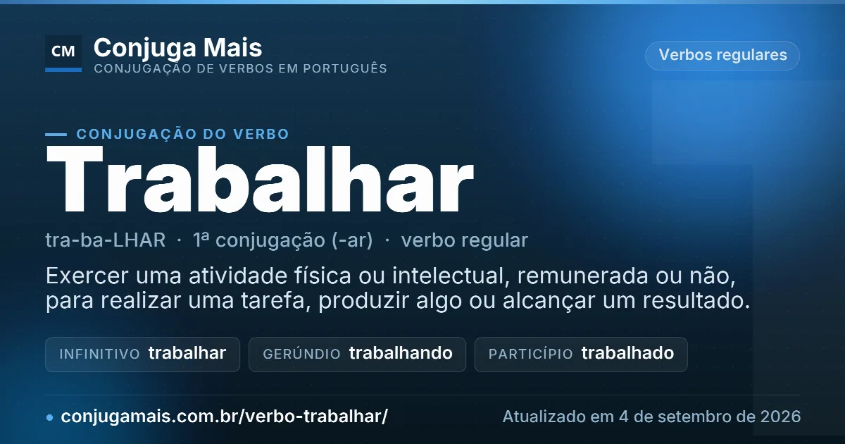 Cartão do verbo trabalhar com definição, formas principais, endereço da página e data de atualização.