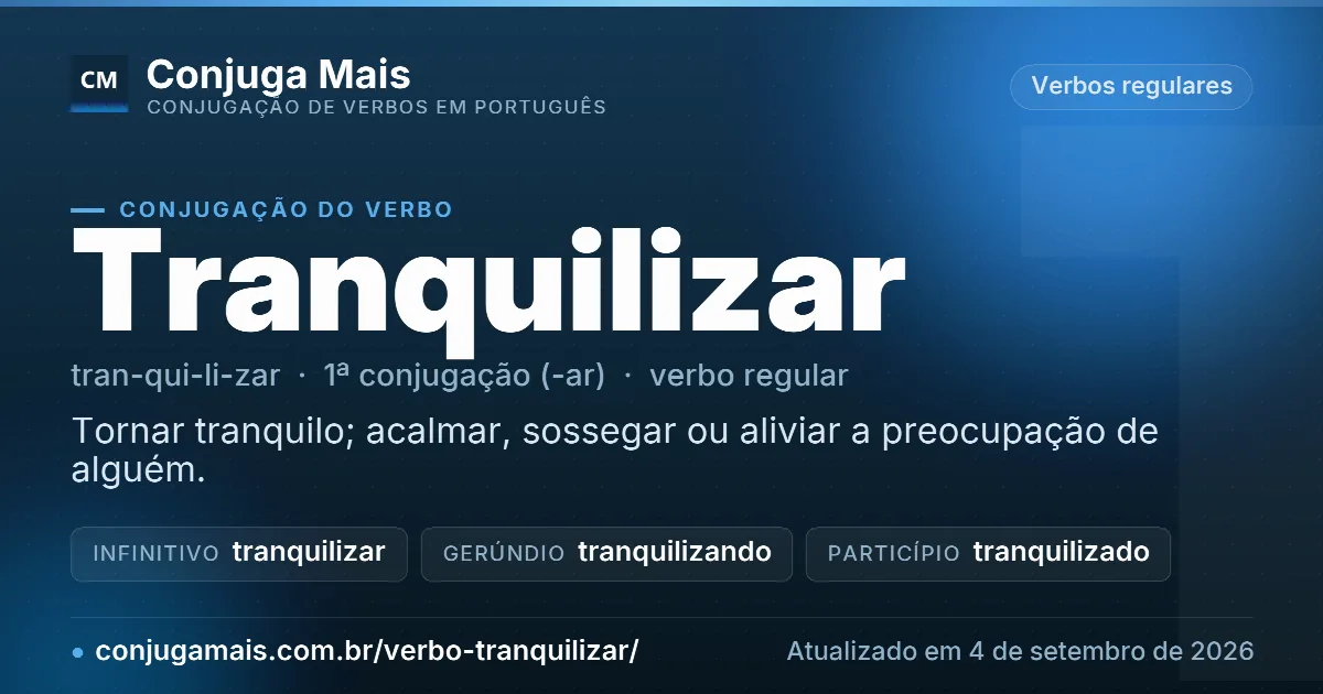 Cartão do verbo tranquilizar com definição, formas principais, endereço da página e data de atualização.