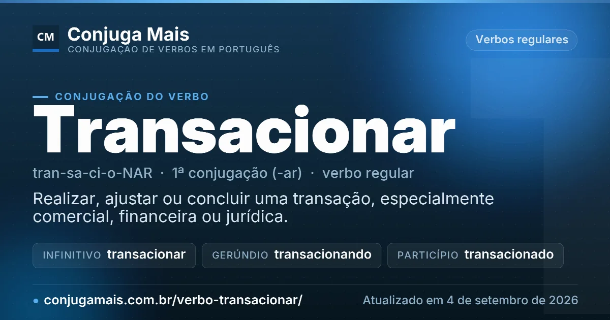 Cartão do verbo transacionar com definição, formas principais, endereço da página e data de atualização.