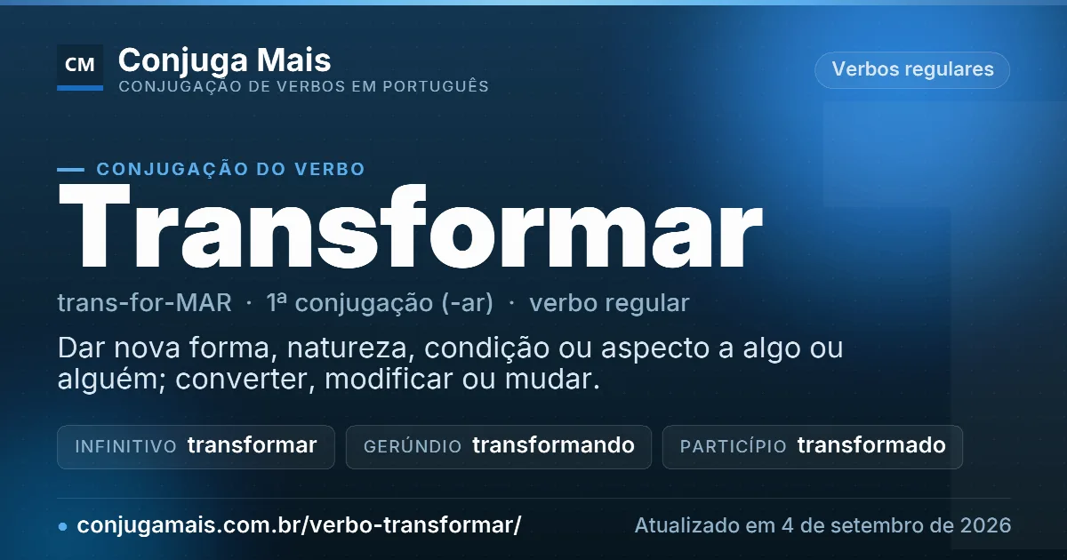 Cartão do verbo transformar com definição, formas principais, endereço da página e data de atualização.