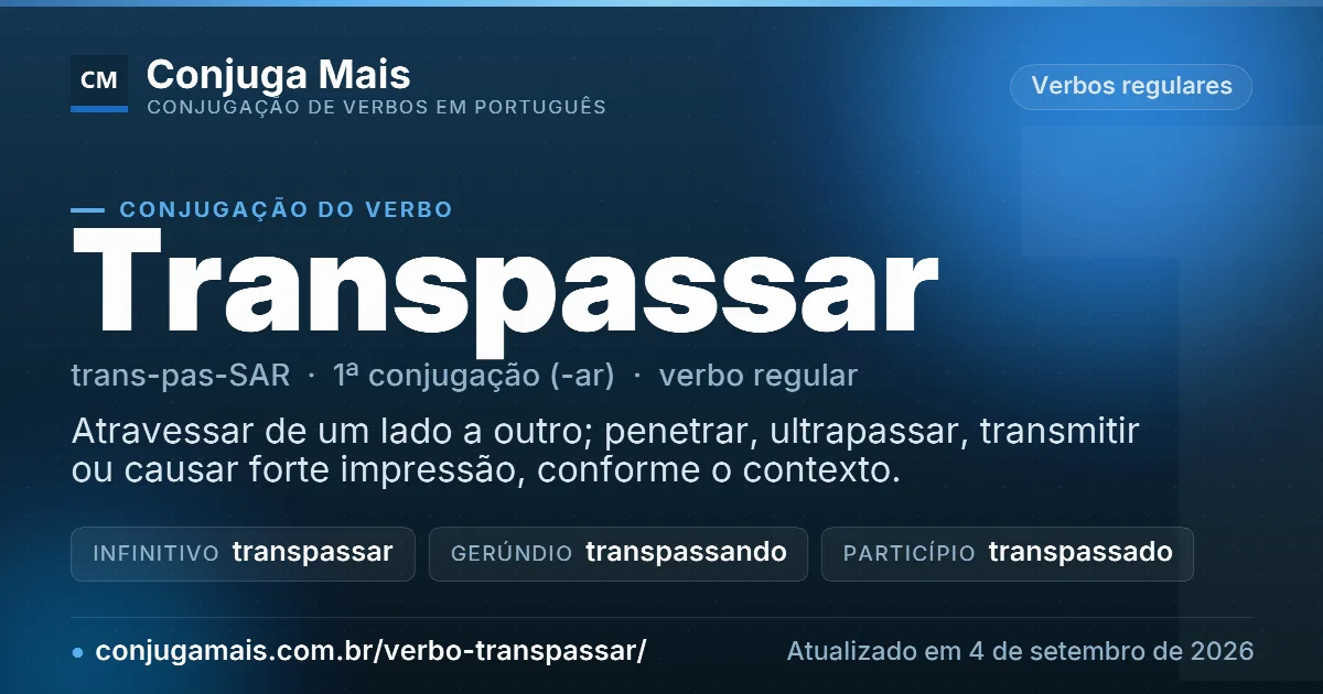 Cartão do verbo transpassar com definição, formas principais, endereço da página e data de atualização.