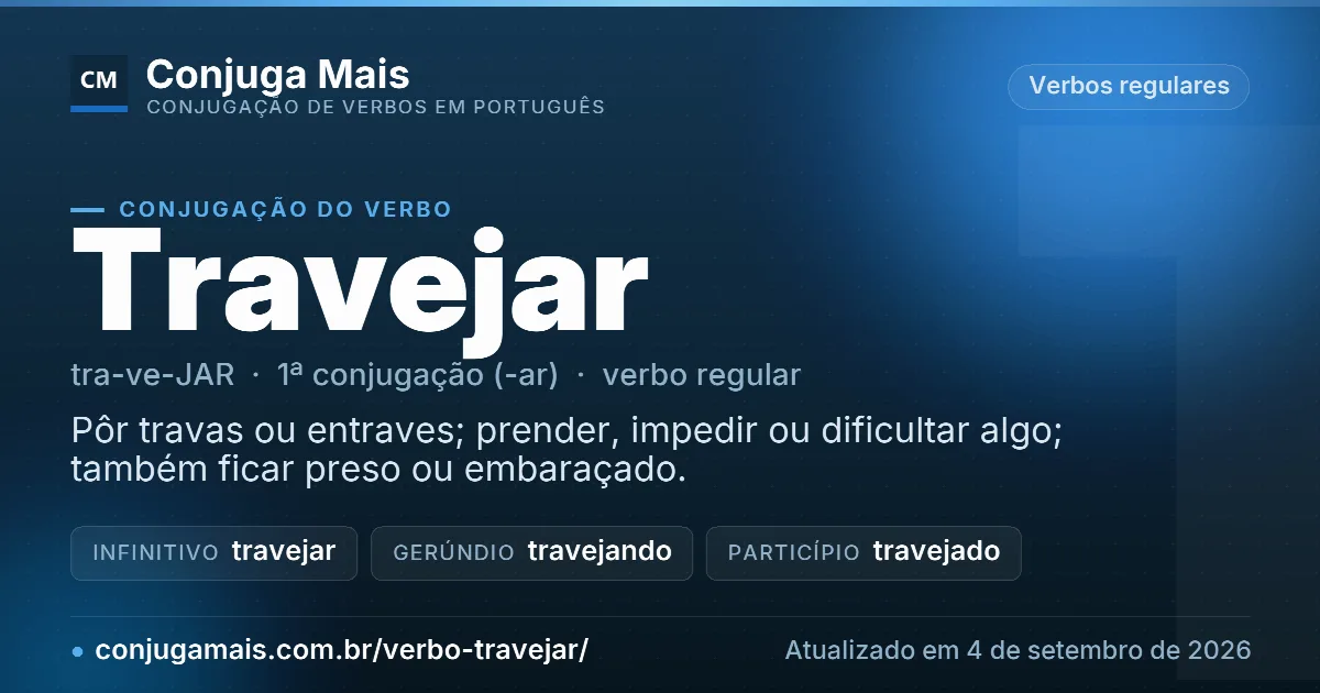 Cartão do verbo travejar com definição, formas principais, endereço da página e data de atualização.