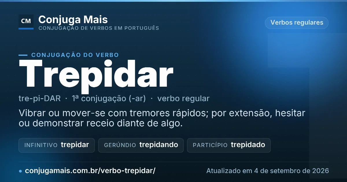 Cartão do verbo trepidar com definição, formas principais, endereço da página e data de atualização.
