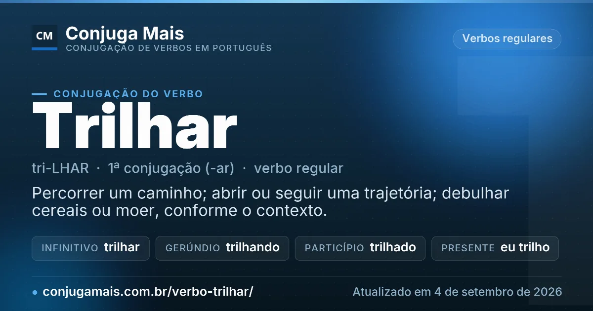 Cartão do verbo trilhar com definição, formas principais, endereço da página e data de atualização.