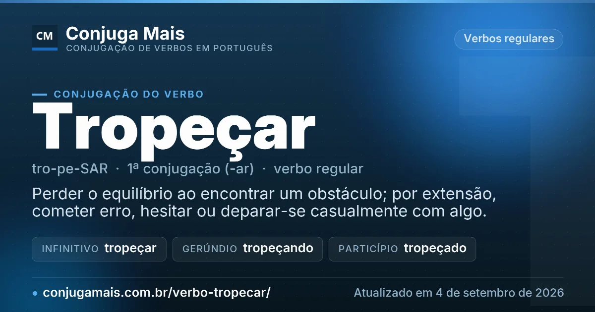 Cartão do verbo tropeçar com definição, formas principais, endereço da página e data de atualização.