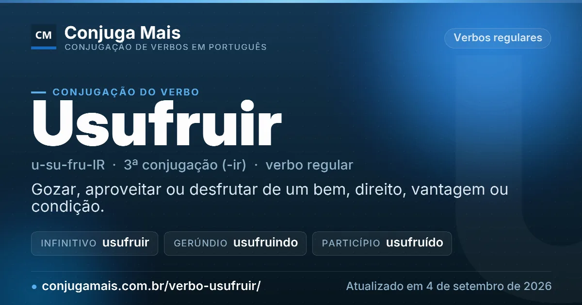 Cartão do verbo usufruir com definição, formas principais, endereço da página e data de atualização.