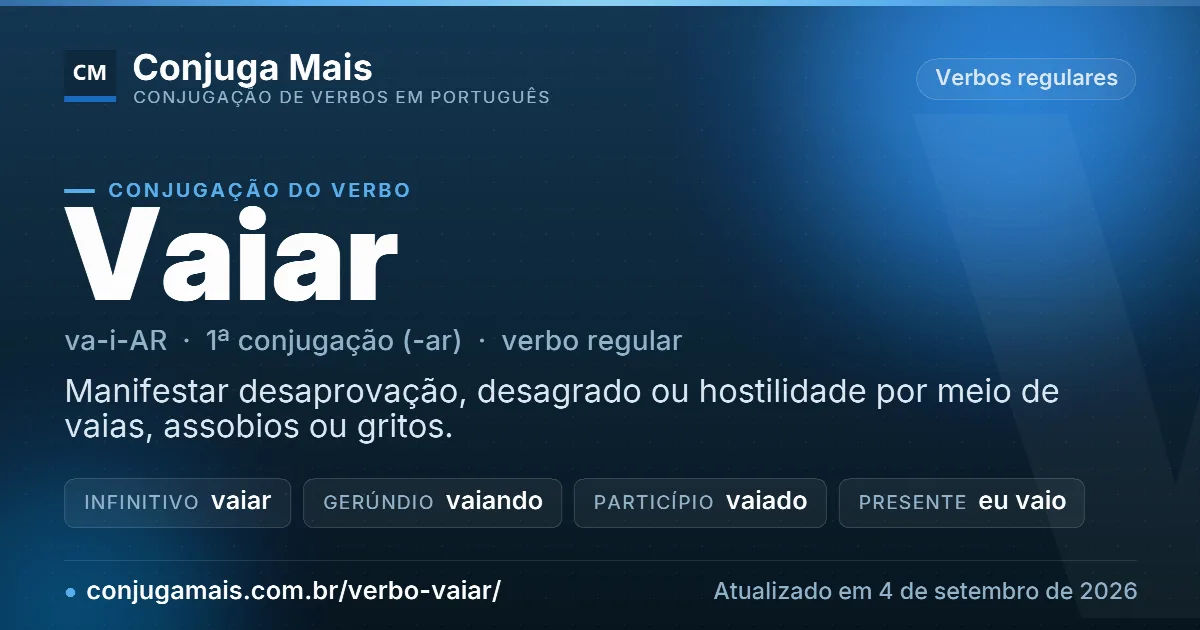 Cartão do verbo vaiar com definição, formas principais, endereço da página e data de atualização.