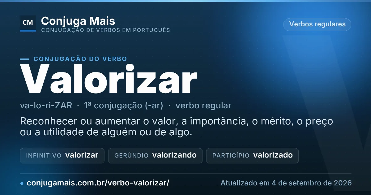 Cartão do verbo valorizar com definição, formas principais, endereço da página e data de atualização.