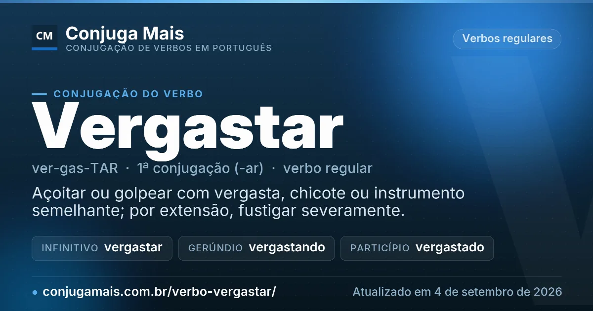 Cartão do verbo vergastar com definição, formas principais, endereço da página e data de atualização.