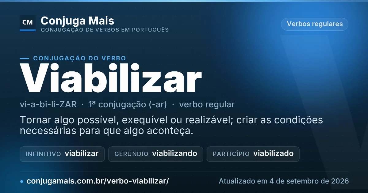 Cartão do verbo viabilizar com definição, formas principais, endereço da página e data de atualização.