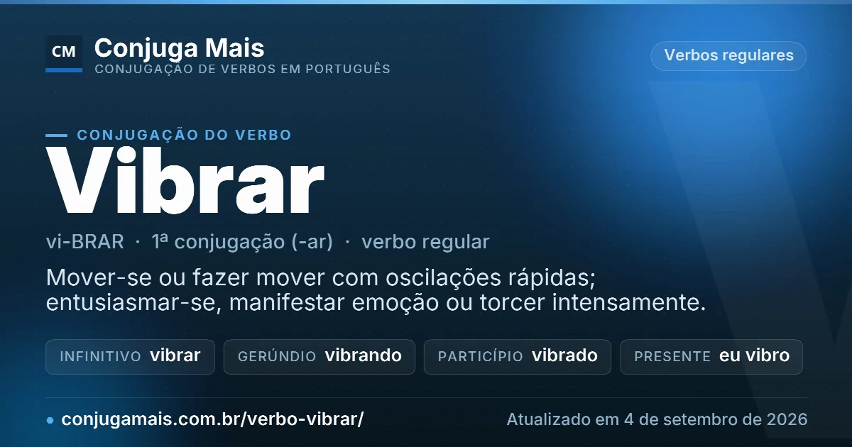 Cartão do verbo vibrar com definição, formas principais, endereço da página e data de atualização.