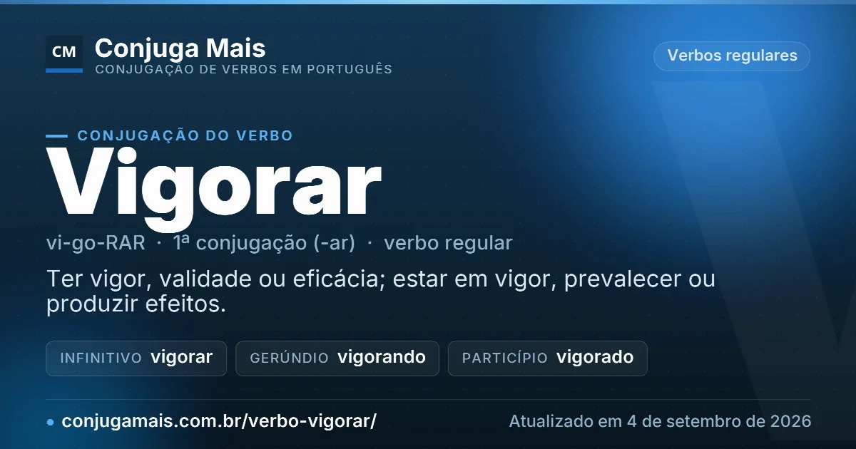 Cartão do verbo vigorar com definição, formas principais, endereço da página e data de atualização.