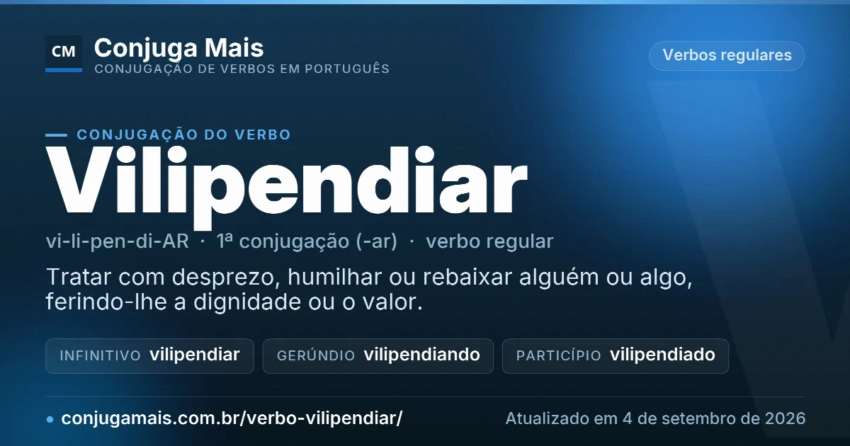 Cartão do verbo vilipendiar com definição, formas principais, endereço da página e data de atualização.