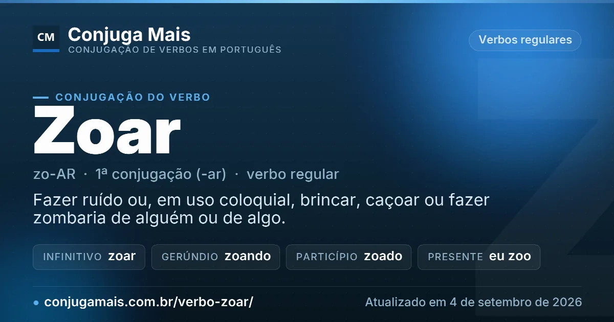 Cartão do verbo zoar com definição, formas principais, endereço da página e data de atualização.